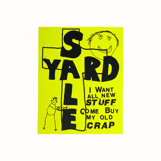 YARD SALE FLYER - SCREEN PRINT EDITION - OLD CRAP